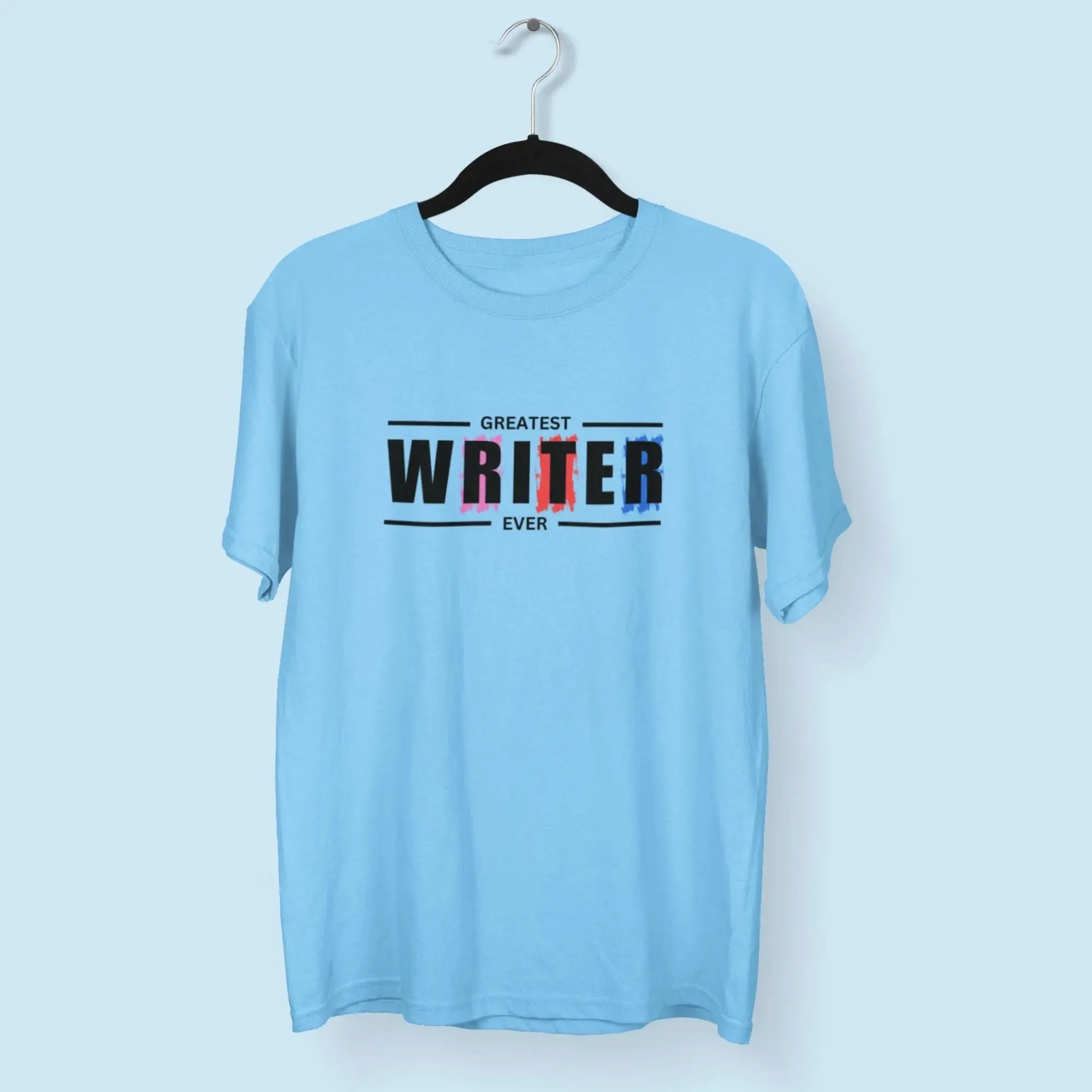 Greatest Writer Ever Round Neck Half Sleeve Classic T-Shirt