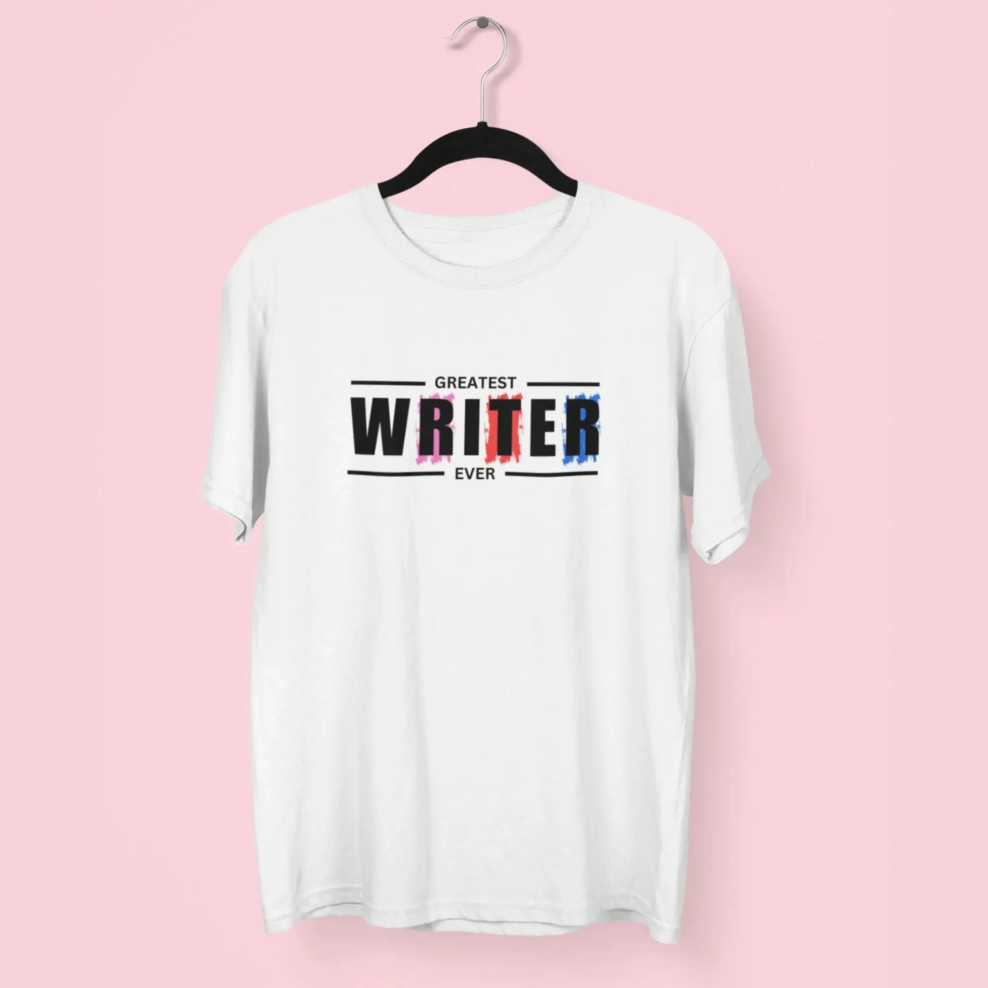 Greatest Writer Ever Round Neck Half Sleeve Classic T-Shirt